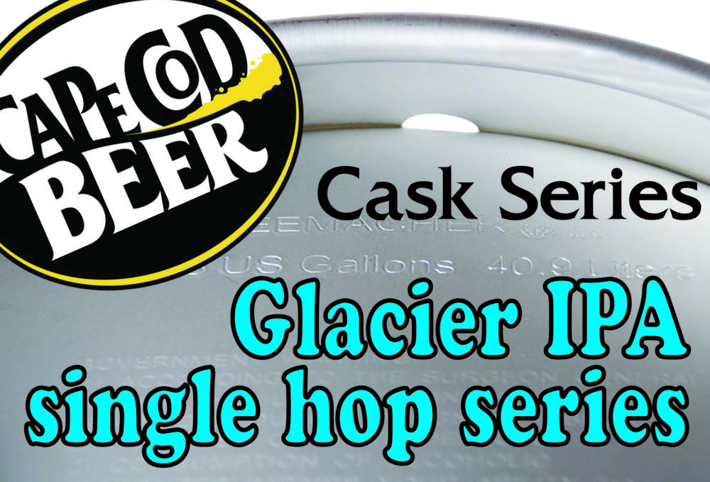 Glacier IPA single hop series Cape Cod Beer
