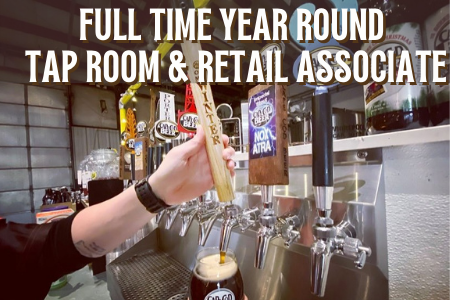 JOB OPENING: Year Round Tap Room/Retail Associate – with benefits!