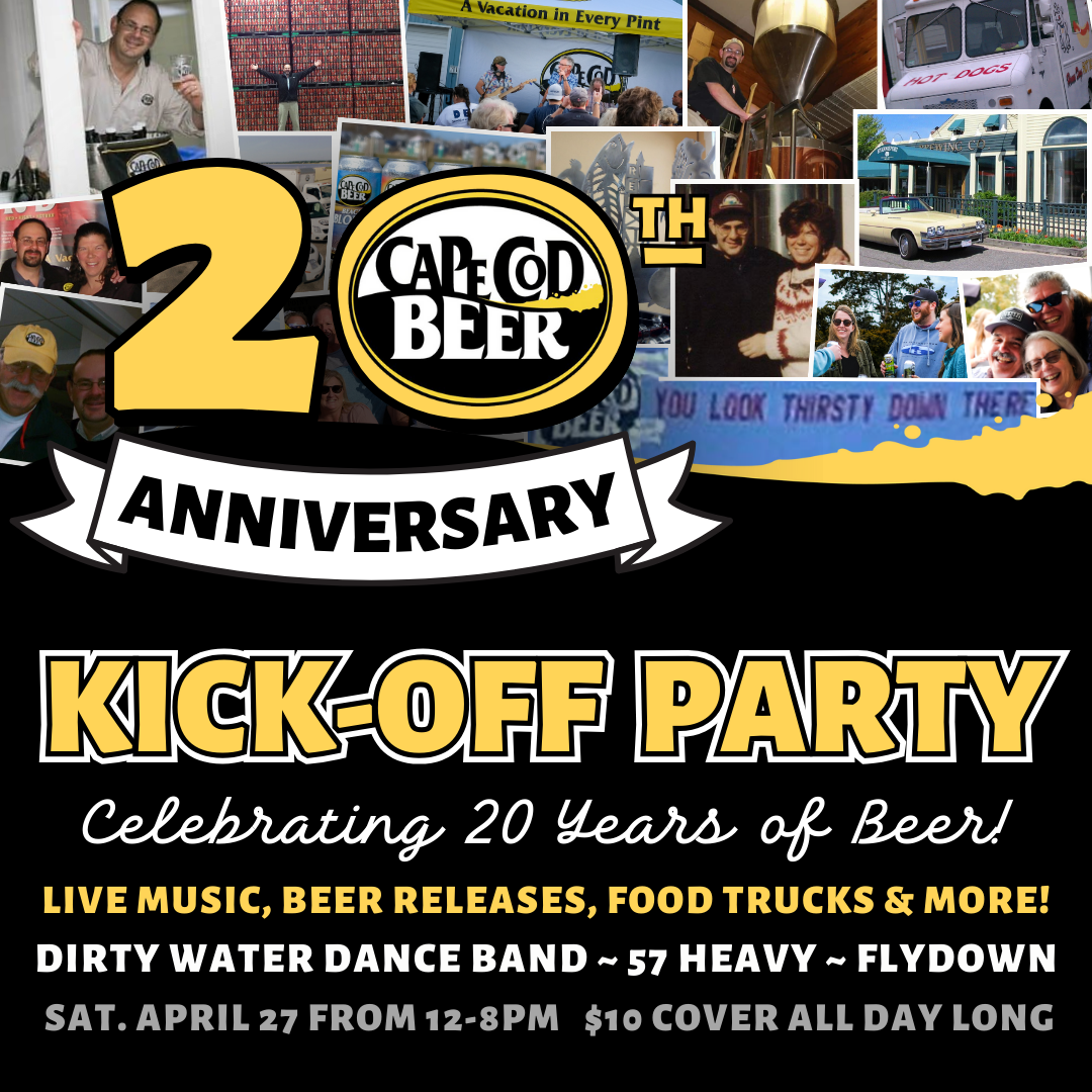 Cape Cod Beer's 20th Anniversary Kick-off Party! - Cape Cod Beer